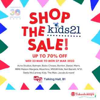 Takashimaya Kids21 Sale Up To 70% OFF (valid until 27 Mar 2023)