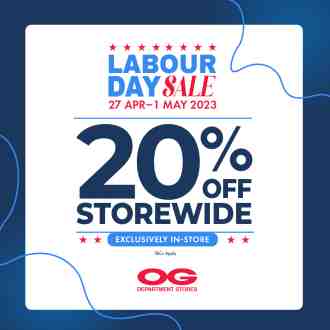 OG Labour Day Sale 20% OFF Storewide (27 Apr 2023 - 1 May 2023)