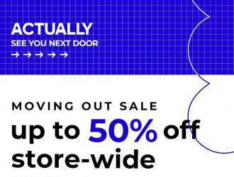 Actually Moving Out Sale Up To 50% OFF (17 May 2023 - 4 Jun 2023)