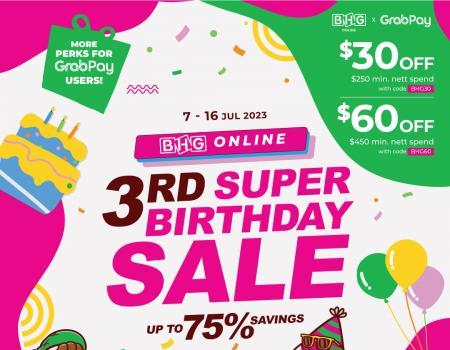 BHG Online Super Birthday Sale (7 Jul 2023 - 16 Jul 2023)