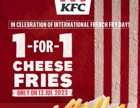 KFC International French Fry Day 1-For-1 Cheese Fries Promotion (13 Jul 2023)