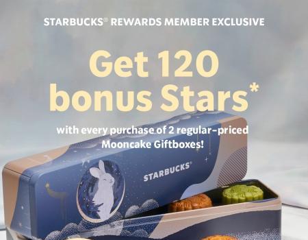 Starbucks Rewards Members Get 120 Bonus Stars with Every Purchase of 2 Regular-Priced Mooncake Giftboxes Promotion