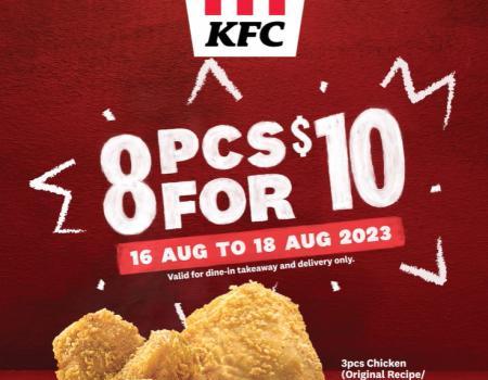 KFC 8pcs for $10 Promotion (16 August 2023 - 18 August 2023)