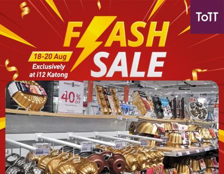 ToTT i12Katong Flash Sale (18 Aug 2023 - 20 Aug 2023)
