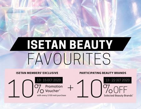 Isetan Beauty Favourites Promotion (13 Oct 2023 - 22 Oct 2023)