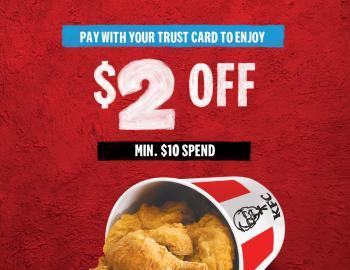 KFC Trust Card Promotion: $2 OFF Min. $10 spend (1 Nov 2023 - 30 Nov 2023)