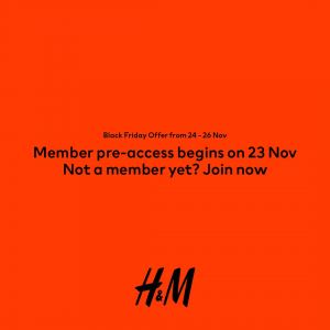 H&M Member Pre-access Black Friday Sale from 23 Nov 2023 until 26 Nov 2023