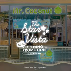 Mr Coconut The Star Vista Opening Promotion FREE Signature Coconut Shake on 22 Nov 2023