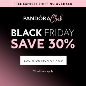 Pandora Club Members Black Friday Sale Save 30% Promotion