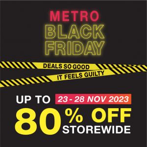 Metro Black Friday Sale 2023: Enjoy 20% OFF, earn up to $50 vouchers & more from 23 Nov 2023 until 28 Nov 2023