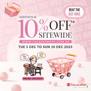 Takashimaya Dec 10% OFF Online Sale from 5 Dec 2023 until 10 Dec 2023