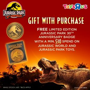 Toys R Us FREE Limited Edition Jurassic Park 30th Anniversary Badge Promotion