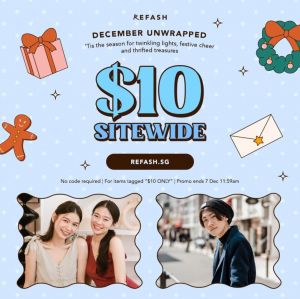 REFASH $10 Sitewide Flash Sale (30 Nov 2023 - 7 Dec 2023)