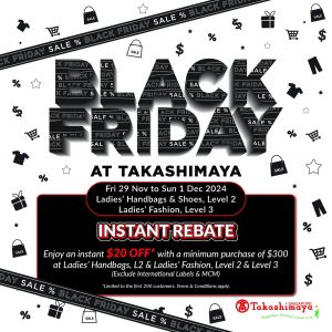 Takashimaya Black Friday Sale 2024: Handbags, Shoes & Fashion (29 Nov 2024 - 1 Dec 2024)