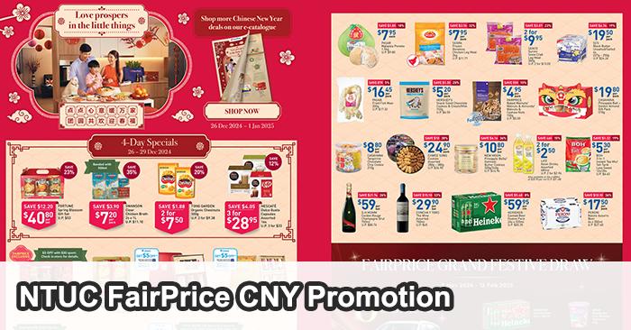 NTUC FairPrice Chinese New Year Promotion: Best Deals for CNY 2025 (26 Dec 2024 - 1 Jan 2025)