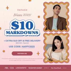 REFASH New Year Promotion: $10 Markdowns + Extra Discounts (until 9 Jan 2025)