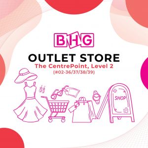 BHG The CentrePoint Opening Promotion (27 Feb - 1 Mar 2025) – Up to 70% Off