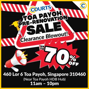 COURTS Toa Payoh Pre-Renovation Sale – Up to 70% Off Clearance Deals!