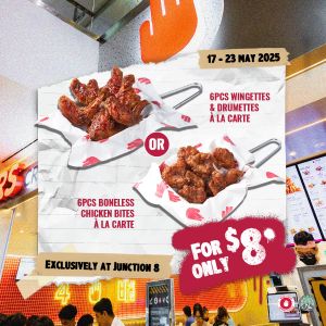 4Fingers Junction 8 Grand Reopening: $8 Chicken Deal (Wingettes/Drumettes or Boneless Bites) - 17-23 May 2025