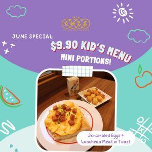 Tai Cheong Bakery June Holiday $9.90 Kid’s Menu – Mini Portions for Kids!
