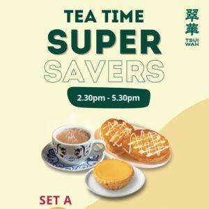 Tsui Wah Tea Time Super Savers Set Promotion – Afternoon Tea Sets from $4.80 (2.30pm–5.30pm)