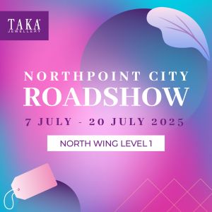 TAKA Jewellery Roadshow Sale at Northpoint City (7–20 July 2025): Exclusive Jewellery Promotions in Singapore