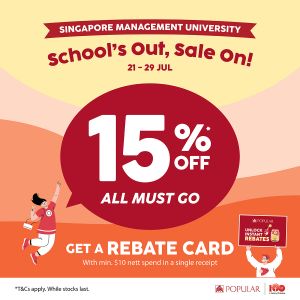 POPULAR SMU School's Out Sale: 15% OFF All Must Go + Free Rebate Card (21–29 July 2025)