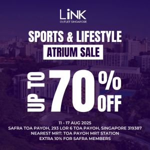 LINK Sports & Lifestyle Atrium Sale at SAFRA Toa Payoh (11–17 August 2025) – Up to 70% Off + Extra 10% for SAFRA Members