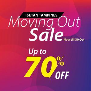 Isetan Tampines Moving Out Sale: Up to 70% Off Deals (Till 30 Oct 2025)
