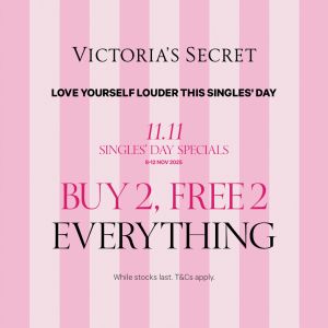 Victoria’s Secret 11.11 Singles’ Day Sale: Buy 2 Free 2 Everything (8–12 Nov 2025)
