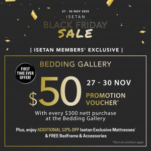 Isetan Black Friday Sale: Bedding Gallery $50 Voucher & Mattress Deals (27–30 Nov 2025)