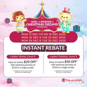 Takashimaya Instant Rebate Christmas Promotion (15-30 December 2025)