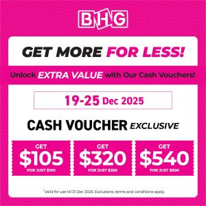 BHG Cash Voucher Christmas Promotion: Cash Voucher Exclusive Deals (19-25 Dec 2025)