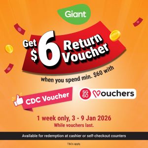 Giant Singapore CDC & SG60 Voucher Promotion: Get $6 Return Voucher (3-9 Jan 2026)