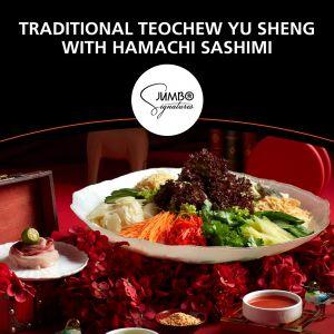 JUMBO Signatures CNY Traditional Teochew Yu Sheng with Hamachi Sashimi