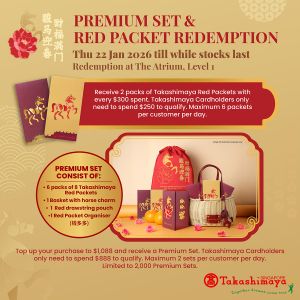 Takashimaya CNY Redemption: Free Premium Set & Red Packets (From 22 Jan 2026)