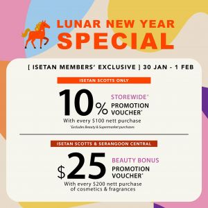 Isetan Member CNY Special: 10% Voucher & $25 Beauty Bonus (30 Jan - 1 Feb 2026)