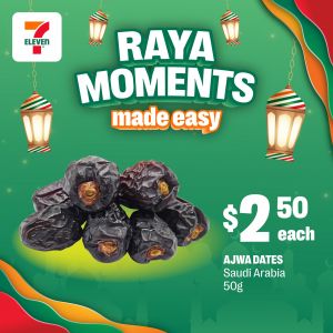 7-Eleven Raya Moments: Ajwa Dates Saudi Arabia 50g Promotion (February 2026)