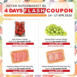 Isetan Supermarket Promotion: 4 Days Flash Coupon - Up to 30% OFF Groceries (14-17 Apr 2026)