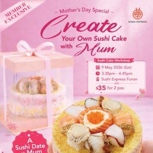 Sushi Express Mother’s Day Special: Create Your Own Sushi Cake Workshop (9 May 2026)