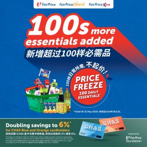 NTUC FairPrice Price Freeze Promotion: Fixed Prices on Hundreds of Essentials & 6% OFF for CHAS Blue & Orange (Until 31 May 2026)