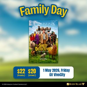Golden Village Promotion: The Sheep Detectives Family Day - Free Goodie Bag (1 May 2026)