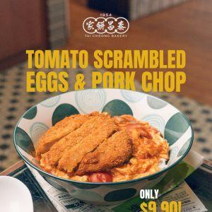 Tai Cheong Bakery Limited-Time Promotion: Tomato Scrambled Eggs & Pork Chop for $9.90 (1 - 31 May 2026)