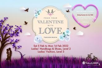 Takashimaya Ladies Fashion Valentine Promotion (5 Feb 2022 - 14 Feb 2022)