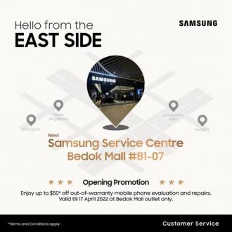 Samsung Service Centre Bedok Mall Opening Promotion (valid until 17 April 2022)