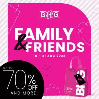 BHG Family & Friends Promotion Up To 70% OFF (18 August 2022 - 21 August 2022)