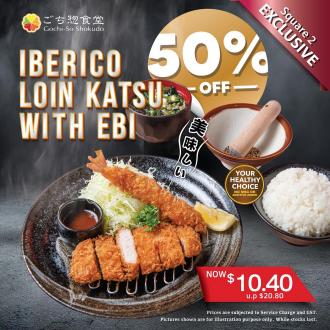 Gochi-So Shokudo Square 2 Novena 50% OFF Iberico Loin Katsu with Ebi Promotion
