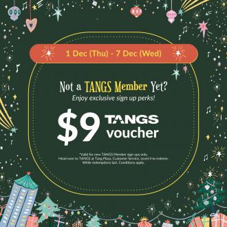 TANGS Member Sign Up Promotion FREE $9 Vouchers (1 December 2022 - 7 December 2022)